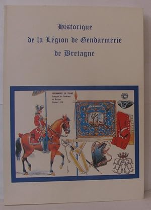 Seller image for Historique de la lgion de gendarmerie de Bretagne for sale by Librairie Albert-Etienne