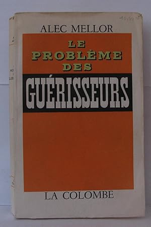 Bild des Verkufers fr Le problme des gurisseurs zum Verkauf von Librairie Albert-Etienne