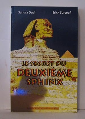 Bild des Verkufers fr Le secret du deuxime Sphinx zum Verkauf von Librairie Albert-Etienne