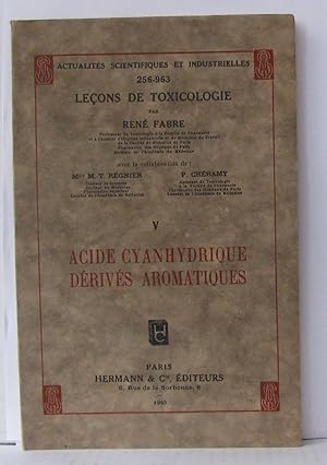 Bild des Verkufers fr Leons de toxicologie Tome V Acide cyanhydrique drivs aromatiques zum Verkauf von Librairie Albert-Etienne