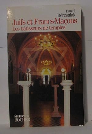 Seller image for Juifs et Francs-maons : Les Btisseurs de temples for sale by Librairie Albert-Etienne