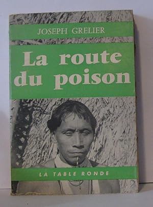Seller image for La route du poison for sale by Librairie Albert-Etienne