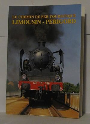 Seller image for Le chemin de fer touristique Limousin-Prigord for sale by Librairie Albert-Etienne