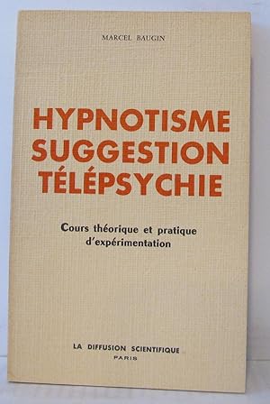 Imagen del vendedor de Hynotisme Suggestion Tlpsychie a la venta por Librairie Albert-Etienne