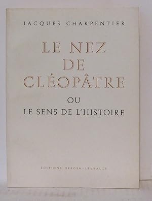 Imagen del vendedor de Le nez de cleoptre ou le sens de l'histoire a la venta por Librairie Albert-Etienne