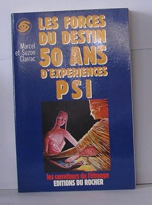 Imagen del vendedor de Les forces du destin 50 ans d'expriences psi a la venta por Librairie Albert-Etienne