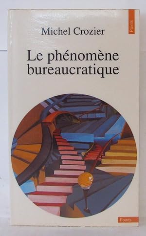 Seller image for Le phenomene bureaucratique for sale by Librairie Albert-Etienne