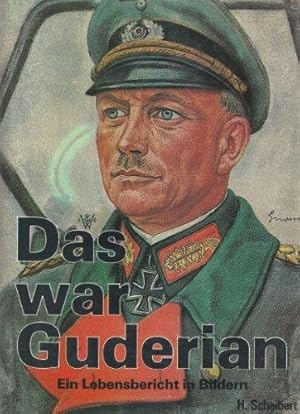 Seller image for Das war guderian. ein lebensbericht in bildern for sale by Librairie Albert-Etienne