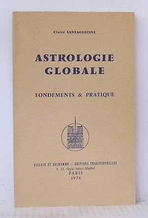 Bild des Verkufers fr Astrologie globale fondements & pratique zum Verkauf von Librairie Albert-Etienne