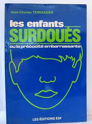 Bild des Verkufers fr Les Enfants Surdous ou "La prcocit embarrassante" zum Verkauf von Librairie Albert-Etienne