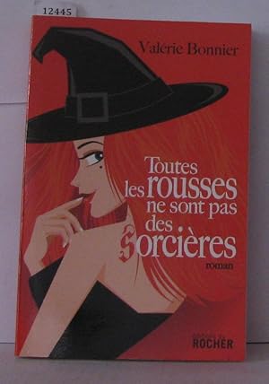 Imagen del vendedor de Toutes les rousses ne sont pas des sorcires a la venta por Librairie Albert-Etienne