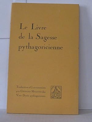 Bild des Verkufers fr Le livre de la sagesse pythagoricienne zum Verkauf von Librairie Albert-Etienne