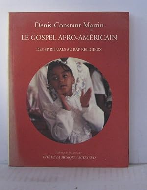 Immagine del venditore per Le Gospel Afro-Amricain : des spirituals au rap religieux venduto da Librairie Albert-Etienne