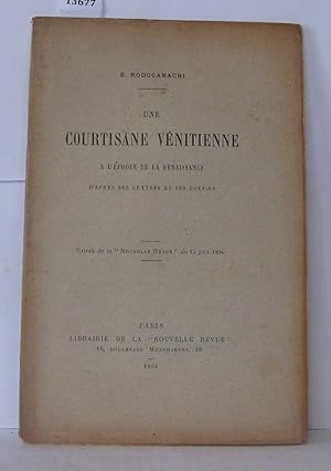 Imagen del vendedor de Une courtisane vnitienne a l'poque de la renaissance d'aprs ses lettres et ses posies a la venta por Librairie Albert-Etienne