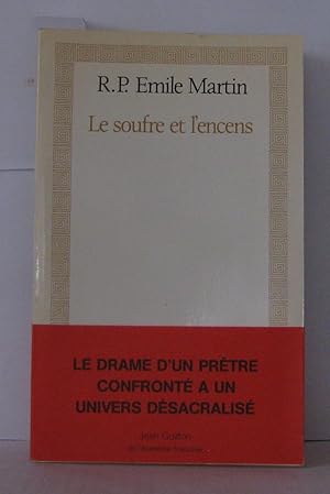 Image du vendeur pour Le soufre et l'encens (Collection " N.R.P./Litterature " ) mis en vente par Librairie Albert-Etienne