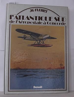 Immagine del venditore per L'Atlantique sud : De l'Aropostale  Concorde venduto da Librairie Albert-Etienne