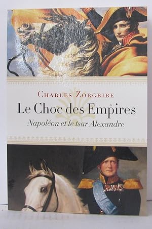 Le Choc des Empires : Napoléon et le tsar Alexandre