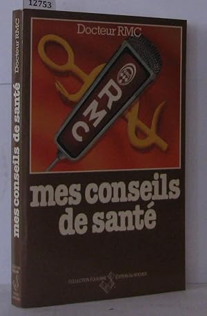 Seller image for Les conseils de sant du docteur R. M. C for sale by Librairie Albert-Etienne