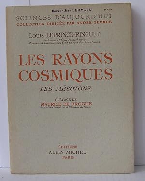 Les rayons cosmiques les mésotons préface de Maurice de Broglie