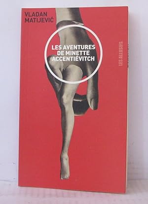 Image du vendeur pour Les aventures de Minette Accentivitch mis en vente par Librairie Albert-Etienne