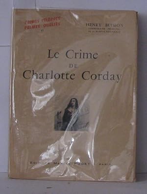 Imagen del vendedor de Le crime de Charlotte Corday a la venta por Librairie Albert-Etienne