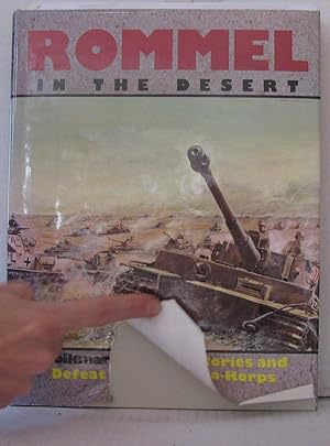Rommel in the Desert: Victories and Defeat of the Afrika Korps 1941-1943
