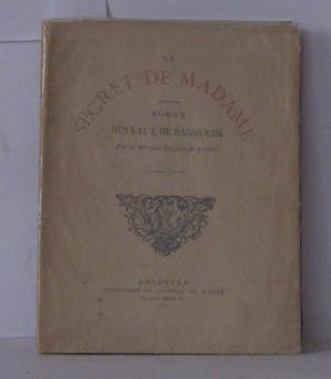 Immagine del venditore per Le secret de madame Roman des eaux de bagnoles venduto da Librairie Albert-Etienne