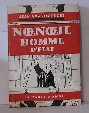 Imagen del vendedor de Noenoeil homme d'tat a la venta por Librairie Albert-Etienne