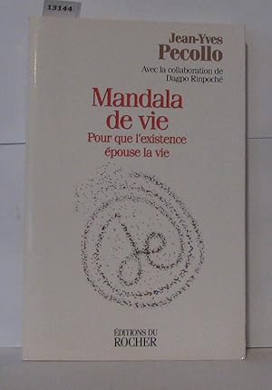 Seller image for Mandala de vie : Pour que l'existence pouse la vie for sale by Librairie Albert-Etienne