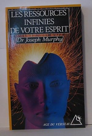 Les ressources infinies de votre esprit