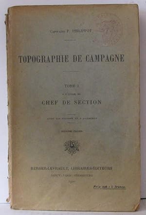 Topographie de campagne tome 1; a l'usage du chef de section tome 2 ; a l'usage de l'officier de ...