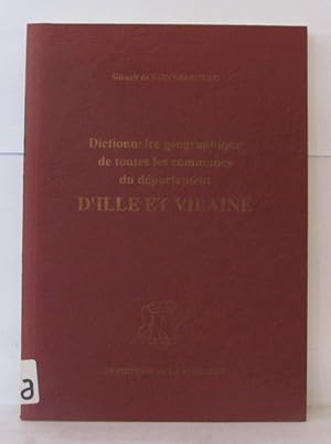 Imagen del vendedor de Dictionnaire gographique de toutes les communes du dpartement d'Ille et Vilaine a la venta por Librairie Albert-Etienne