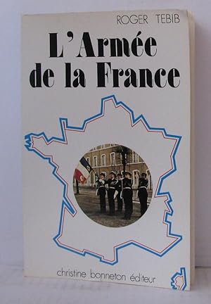 L'Armée de la France : Sa philosophie et ses traditions