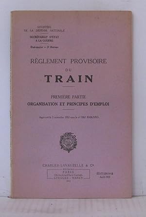 Règlement provisoire du train - Première partie organisation et principes d'emploi