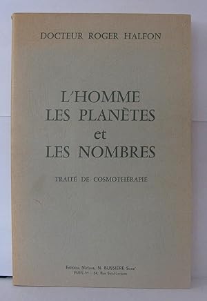 Image du vendeur pour L'homme les plantes et les nombres trait de cosmothrapie mis en vente par Librairie Albert-Etienne