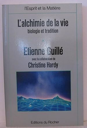 Image du vendeur pour L'Alchimie de la Vie T1 - Biologie et Tradition mis en vente par Librairie Albert-Etienne