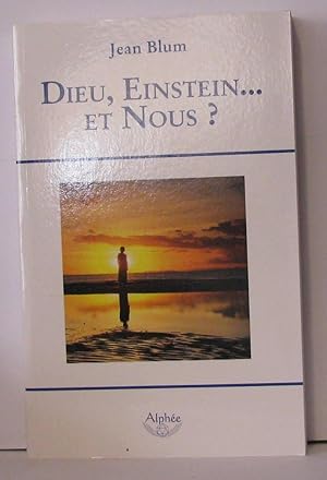 Imagen del vendedor de Dieu Einstein. et Nous a la venta por Librairie Albert-Etienne