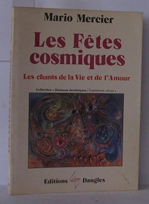 Bild des Verkufers fr Les Ftes cosmiques. Les chants de la Vie et de l'Amour zum Verkauf von Librairie Albert-Etienne