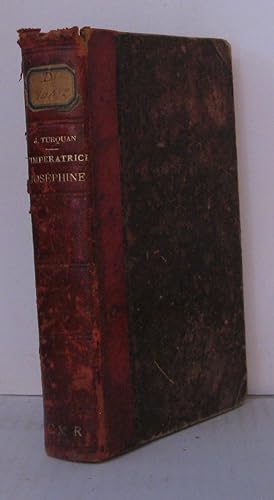 Seller image for L'impratrice Josphine d'aprs les tmoignages des contemporains for sale by Librairie Albert-Etienne