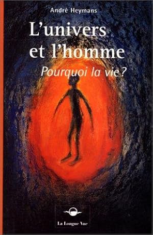 Seller image for L'univers et l'homme. Pourquoi la vie for sale by Librairie Albert-Etienne