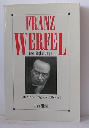 Seller image for Franz Werfel. Une Vie De Prague  Hollywood for sale by Librairie Albert-Etienne