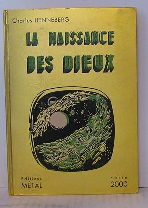 Seller image for La naissance des dieux for sale by Librairie Albert-Etienne