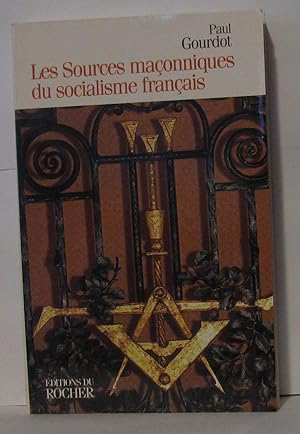 Seller image for Les Sources maonniques du socialisme franais (1848-1871) for sale by Librairie Albert-Etienne