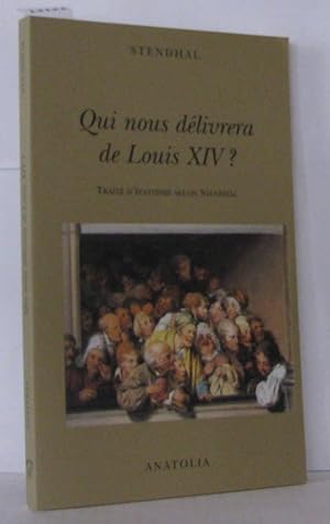 Image du vendeur pour Qui nous dlivrera de Louis XIV ? : Trait d'gotisme selon Stendhal mis en vente par Librairie Albert-Etienne