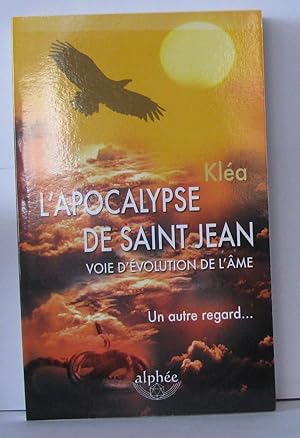 Bild des Verkufers fr L'Apocalypse de saint Jean voie d'volution de l'me : Un autre regard zum Verkauf von Librairie Albert-Etienne