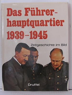 Das fürherhauptquartier 1939-1945