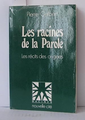 Les racines de la paroles Les récits des origines