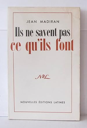 Imagen del vendedor de Ils ne savent pas ce qu'ils font a la venta por Librairie Albert-Etienne