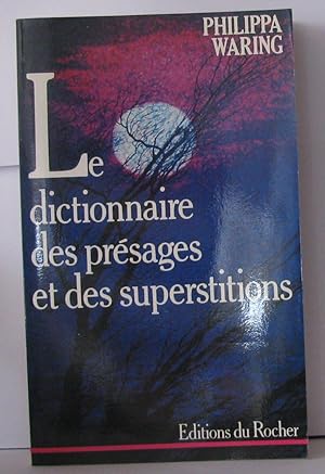 Dictionnaire des présages et superstitions