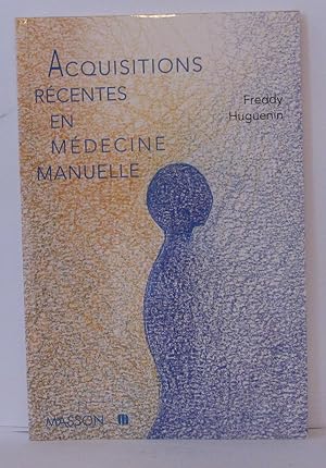 Acquisitions récentes en médecine manuelle